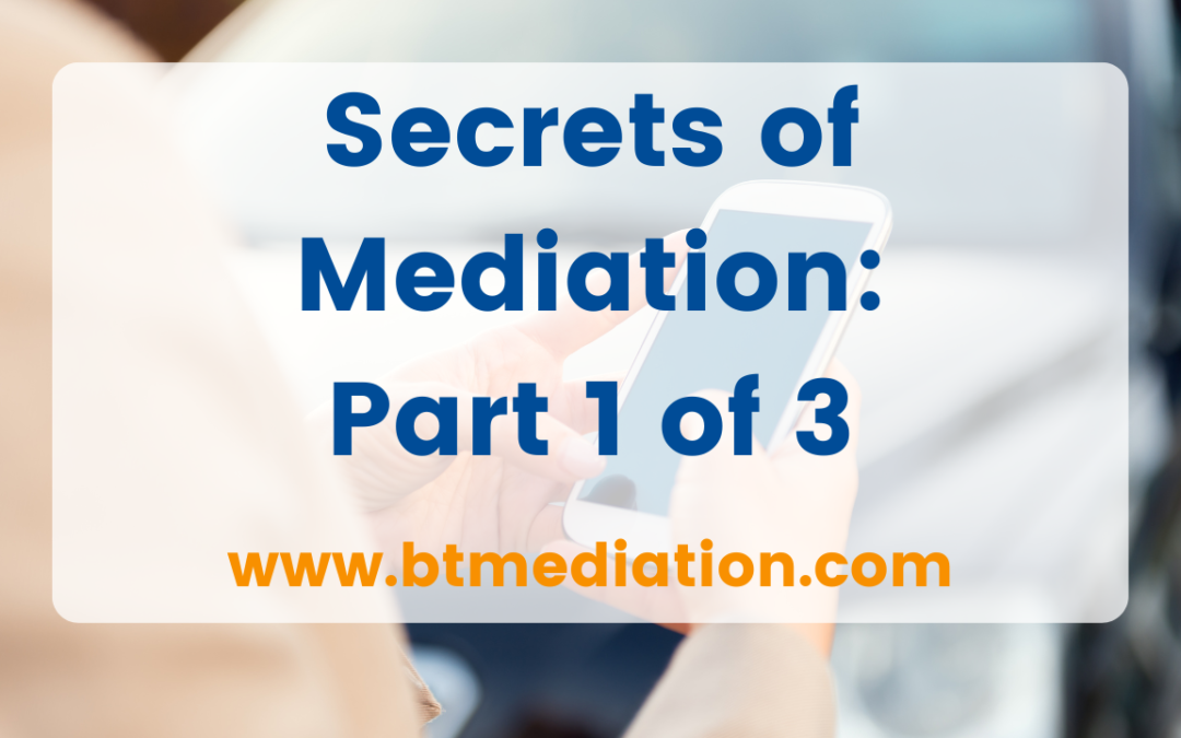 Secrets of Mediation: Part 1